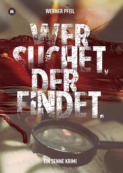 ...wer suchet, der findet. - Pfeil, Werner