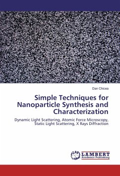 Simple Techniques for Nanoparticle Synthesis and Characterization - Chicea, Dan