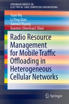 Radio Resource Management for Mobile Traffic Offloading in Heterogeneous Cellular Networks - Wu, Yuan;Qian, Li Ping;Huang, Jianwei