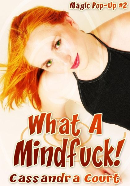 What a Mindfuck! (eBook, ePUB) What a Mindfuck! (eBook, ePUB)