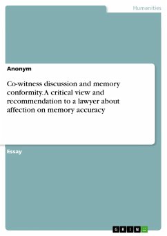 Co-witness discussion and memory conformity. A critical view and recommendation to a lawyer about affection on memory accuracy (eBook, PDF)