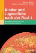 Kinder und Jugendliche nach der Flucht... - Bild 1
