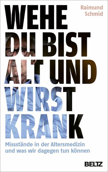 Wehe, du bist alt und wirst krank (eBook, ePUB)