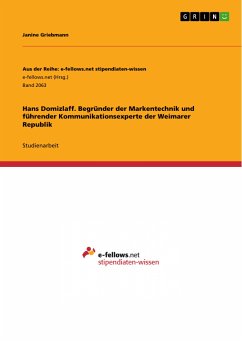 Hans Domizlaff. Begründer der Markentechnik und führender Kommunikationsexperte der Weimarer Republik (eBook, PDF)