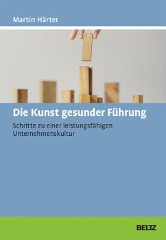 Die Kunst gesunder Führung (eBook, PDF) - Härter, Martin