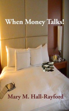 When Money Talks (eBook, ePUB) - Hall-Rayford, Mary