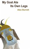 My Goat Ate Its Own Legs (eBook, ePUB) My Goat Ate Its Own Legs (eBook, ePUB)