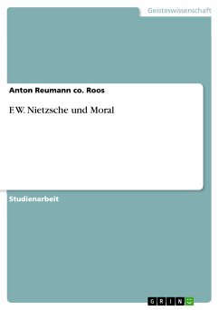F. W. Nietzsche und Moral (eBook, PDF)