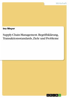 Supply-Chain-Management. Begriffsklärung, Transaktionsstandards, Ziele und Probleme (eBook, PDF) - Meyer, Ina