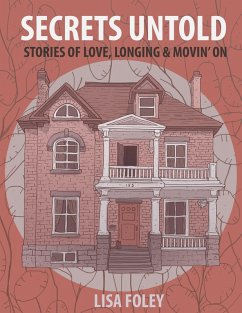 Secrets Untold: Stories of Love, Longing & Movin' On (eBook, ePUB) - Foley, Lisa