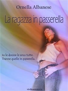 La ragazza in passerella (Vivi le mie storie) (eBook, ePUB) - Albanese, Ornella