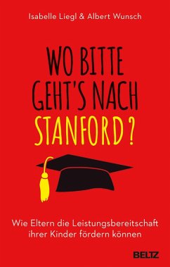 Wo bitte geht´s nach Stanford? (eBook, ePUB) - Liegl, Isabelle; Wunsch, Albert