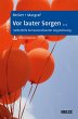 Vor lauter Sorgen ... (eBook, ePUB) - Bild 1