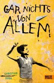 Gar nichts von allem (eBook, ePUB)