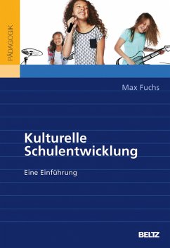 Kulturelle Schulentwicklung (eBook, PDF) - Fuchs, Max