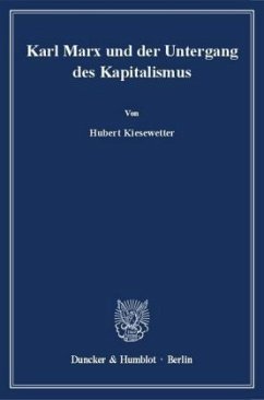 Karl Marx und der Untergang des Kapitalismus. - Kiesewetter, Hubert