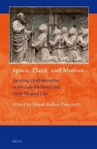 Space, Place, and Motion: Locating Confraternities in the Late Medieval and Early Modern City