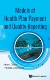 MODELS OF HEALTH PLAN PAYMENT AND QUALITY REPORTING