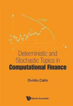 DETERMINISTIC AND STOCHASTIC TOPICS IN COMPUTATIONAL FINANCE - Ovidiu Calin