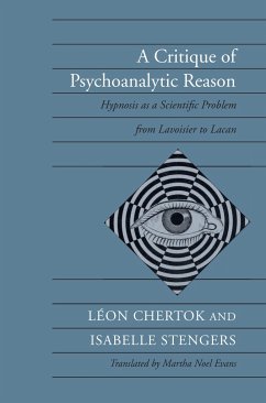 A Critique of Psychoanalytic Reason - Chertok, Léon; Stengers, Isabelle