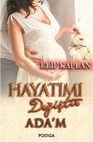 Hayatimi Degistir Adam - Kaplan, Elif