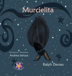 Murcielita: The Fruit Bat * La murciélaga frugívora - Dessau, Ralph