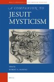 A Companion to Jesuit Mysticism
