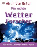 Für echte Wetterforscher