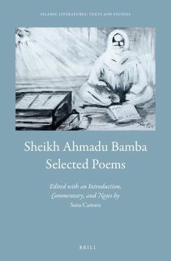 Sheikh Ahmadu Bamba: Selected Poems: Edited by Sana Camara, with an Introduction, Commentary, and Notes - Camara, Sana