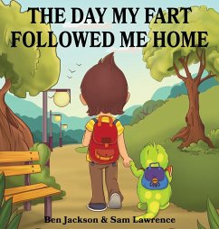 The Day My Fart Followed Me Home - Jackson, Ben; Lawrence, Sam