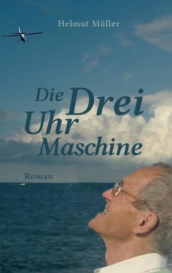 Die Drei-Uhr-Maschine - Müller, Helmut