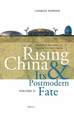 Rising China and Its Postmodern Fate, Volume II - Horner, Charles