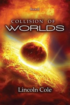 Collision of Worlds - Cole, Lincoln