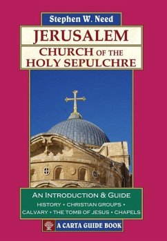 Jerusalem: Church of the Holy Sepulchre - Need, Stephen W.