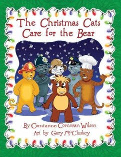 The Christmas Cats Care for the Bear - Wilson, Constance Corcoran