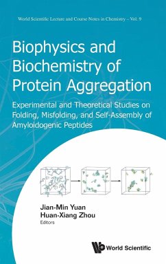 BIOPHYSICS AND BIOCHEMISTRY OF PROTEIN AGGREGATION - Jian-Min Yuan & Huan-Xiang Zhou