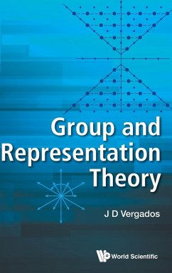 GROUP AND REPRESENTATION THEORY - J D Vergados