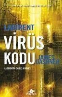 Labirent Virüs Kodu - Dashner, James