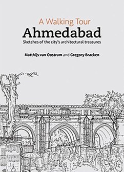 A Walking Tour: Ahmedabad - Bracken, Gregory; Oostrum, Mathijs van