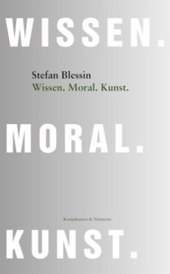 Wissen. Moral. Kunst - Blessin, Stefan