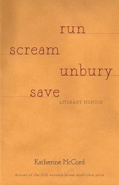 Run Scream Unbury Save - McCord, Katherine