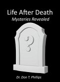 Life After Death - Mysteries Revealed