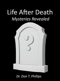 Life After Death - Mysteries Revealed - Phillips, Don T.