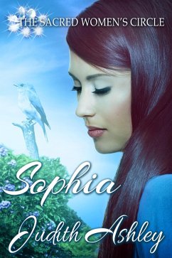 Sophia (The Sacred Women's Circle, #7) (eBook, ePUB) - Ashley, Judith