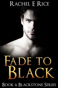 Fade To Black (Blackstone, #6) (eBook, ePUB) - Rice, Rachel E