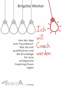 Ich will Coach werden - Wolter, Brigitte