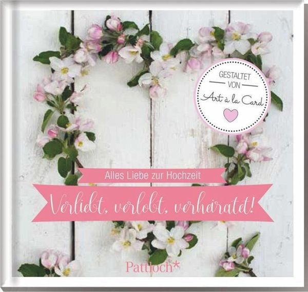 Verliebt, verlobt, verheiratet! Verliebt, verlobt, verheiratet!