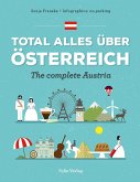 Total alles über Österreich / The Complete Austria