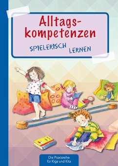 Alltagskompetenzen spielerisch lernen - Klein, Suse