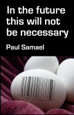 In the Future This Will Not Be Necessary (eBook, ePUB)